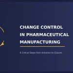 Change Control in Pharmaceutical Manufacturing
